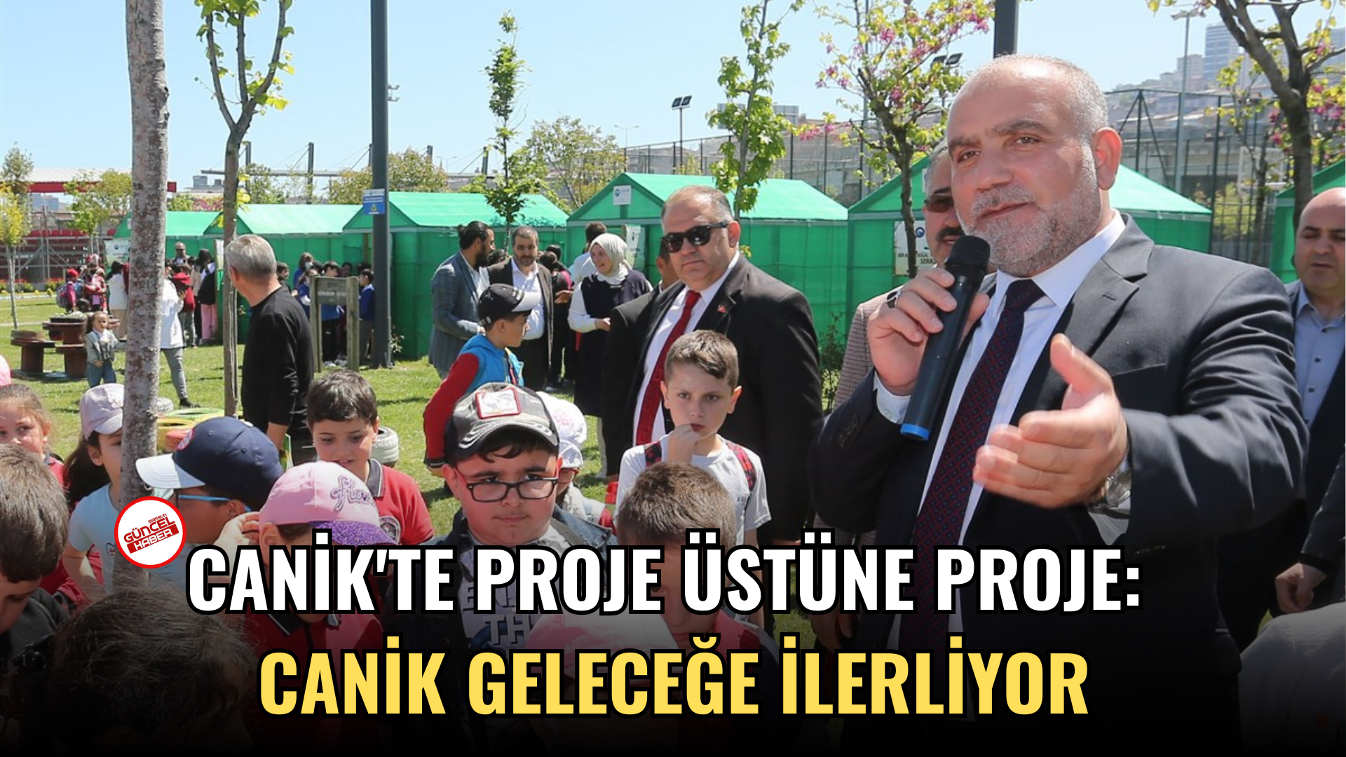 Canik'te Proje Üstüne Proje: Canik Geleceğe İlerliyor