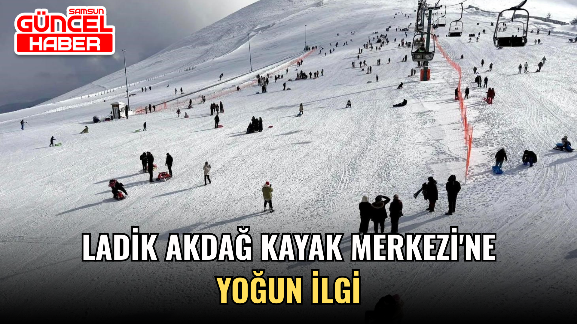 Ladik Akdağ Kayak Merkezi'ne yoğun ilgi