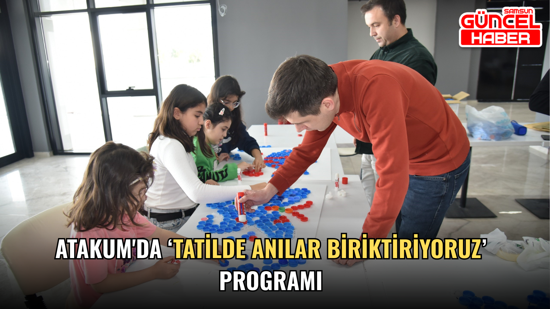 Atakum'da ‘Tatilde Anılar Biriktiriyoruz’ programı