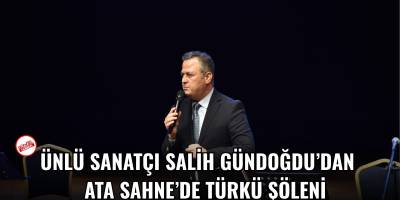 Ünlü Sanatçı Salih Gündoğdu’dan Ata Sahne’de türkü şöleni