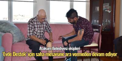 Atakum Belediyesi ekipleri ‘Evde Destek’ için saha mesaisine ara vermeden devam ediyor