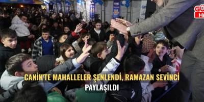 Canik'te Mahalleler Şenlendi, Ramazan Sevinci Paylaşıldı