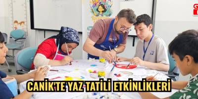Canik'te yaz tatili etkinlikleri