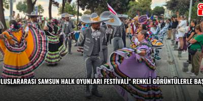 "36. Uluslararası Samsun Halk Oyunları Festivali" renkli görüntülerle başladı